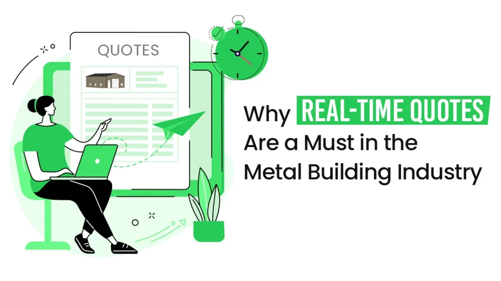 Why Real-Time Quotes Are a Must in the Metal Building Industry